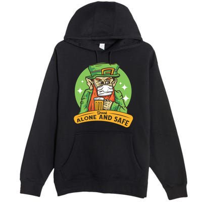Leprechaun Drink Alone and Safe Funny Facemask Premium Pullover Hoodie