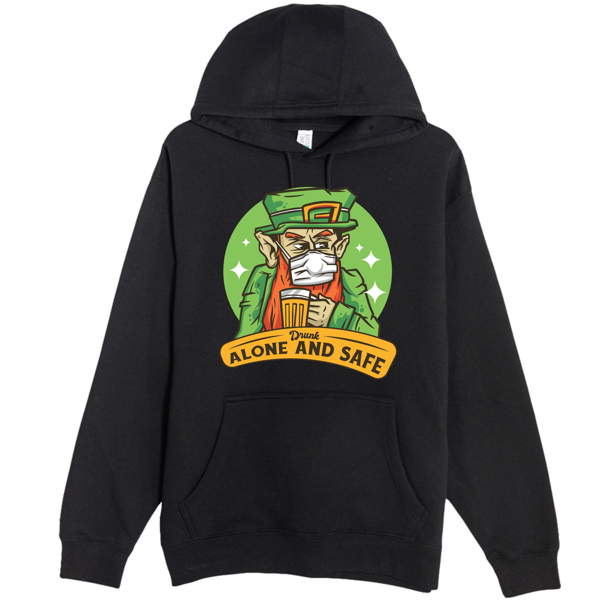 Leprechaun Drink Alone and Safe Funny Facemask Premium Pullover Hoodie