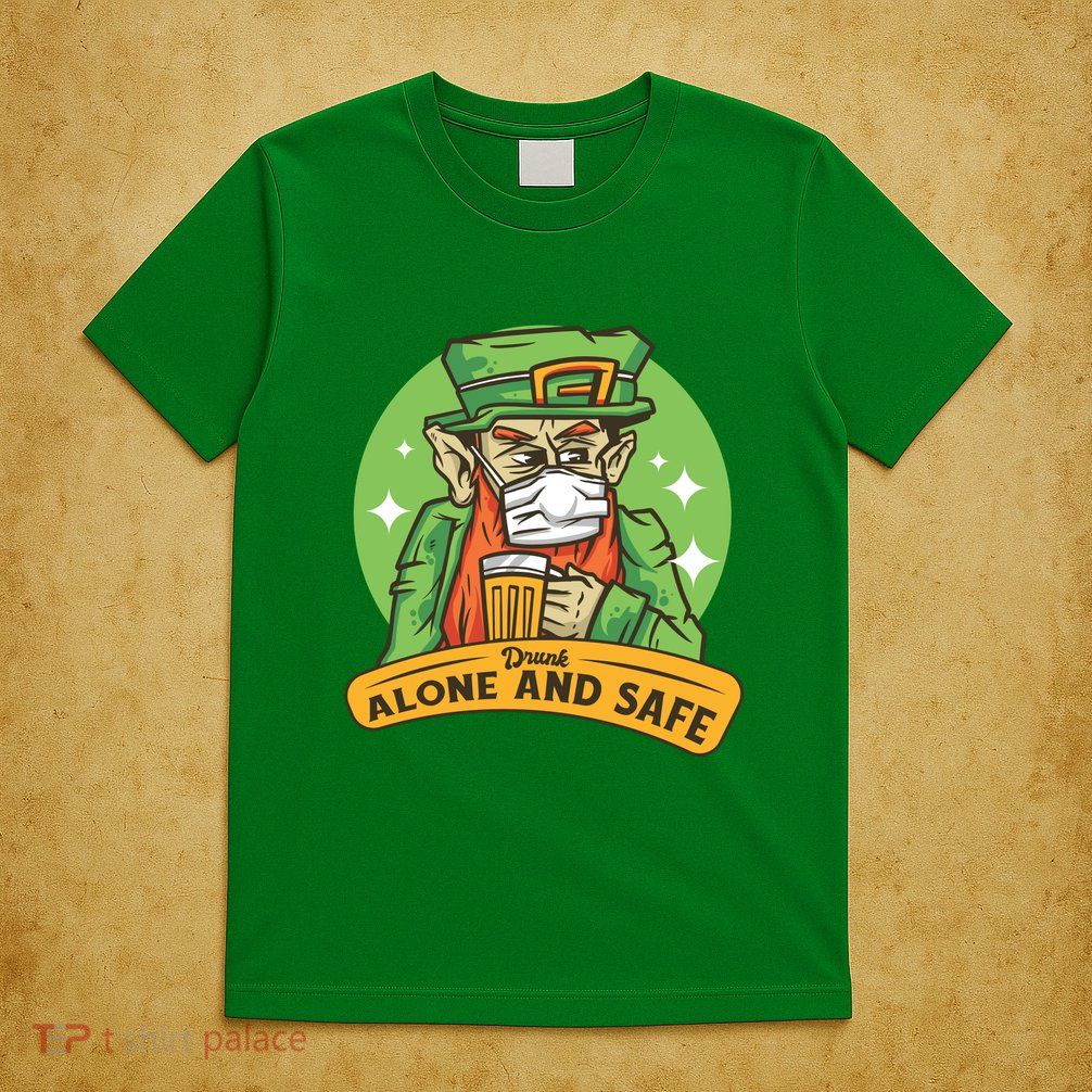 Leprechaun Drink Alone and Safe Funny Facemask T-Shirt