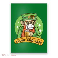 Leprechaun Drink Alone and Safe Funny Facemask Poster