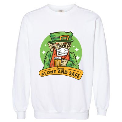 Leprechaun Drink Alone and Safe Funny Facemask Garment-Dyed Sweatshirt