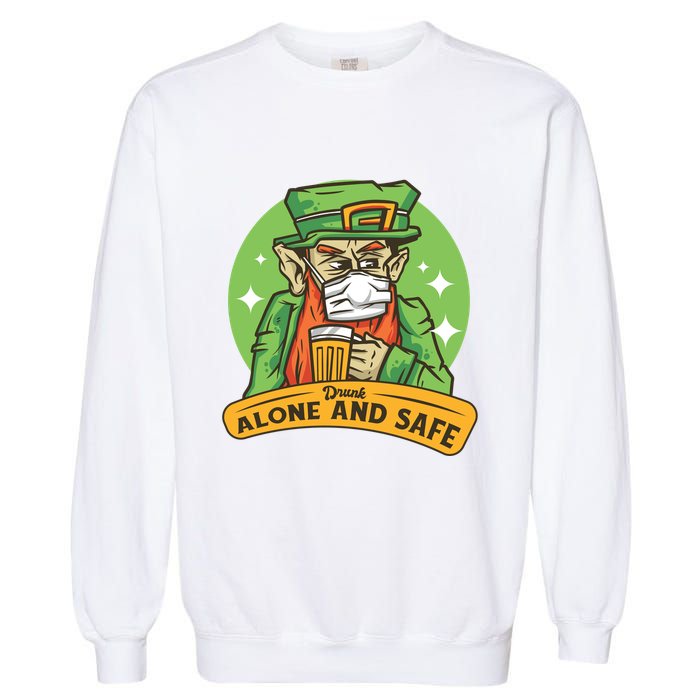 Leprechaun Drink Alone and Safe Funny Facemask Garment-Dyed Sweatshirt