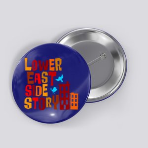 Lower East Side Story City Meaningful Gift Button