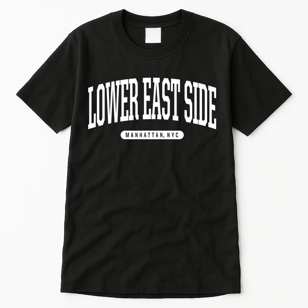 Lower East Side Manhattan Ny Nyc Borough Lower East Side Manhattan New York Tall T-Shirt