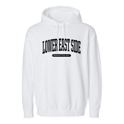 Lower East Side Manhattan Ny Nyc Borough Lower East Side Manhattan New York Garment-Dyed Fleece Hoodie