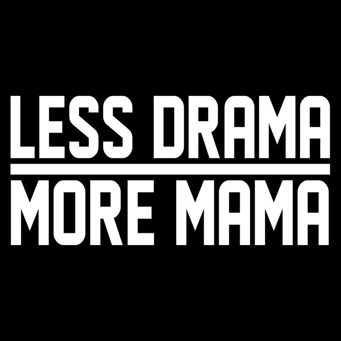 Less Drama More Mama Drawstring Bag