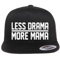 Less Drama More Mama Flatbill Hat