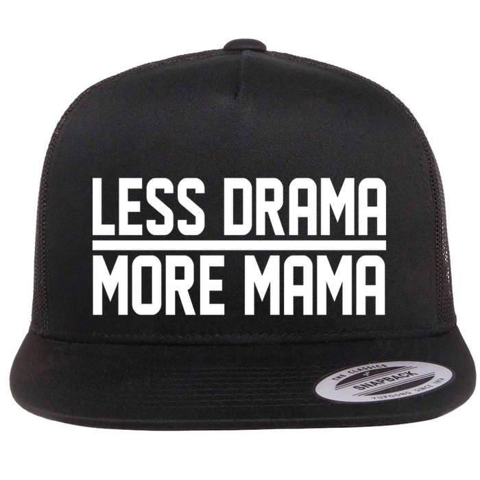 Less Drama More Mama Flatbill Hat