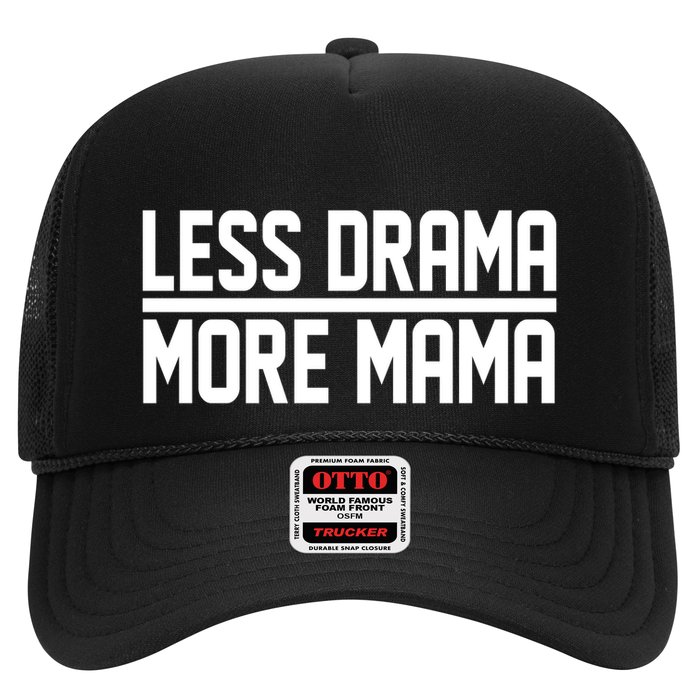 Less Drama More Mama Trucker Hat