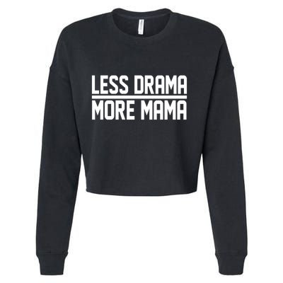 Less Drama More Mama Cropped Pullover Crew