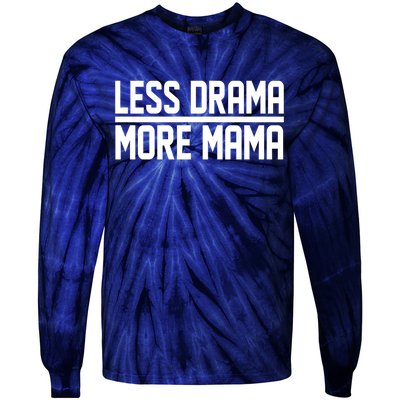 Less Drama More Mama Tie-Dye Long Sleeve Shirt