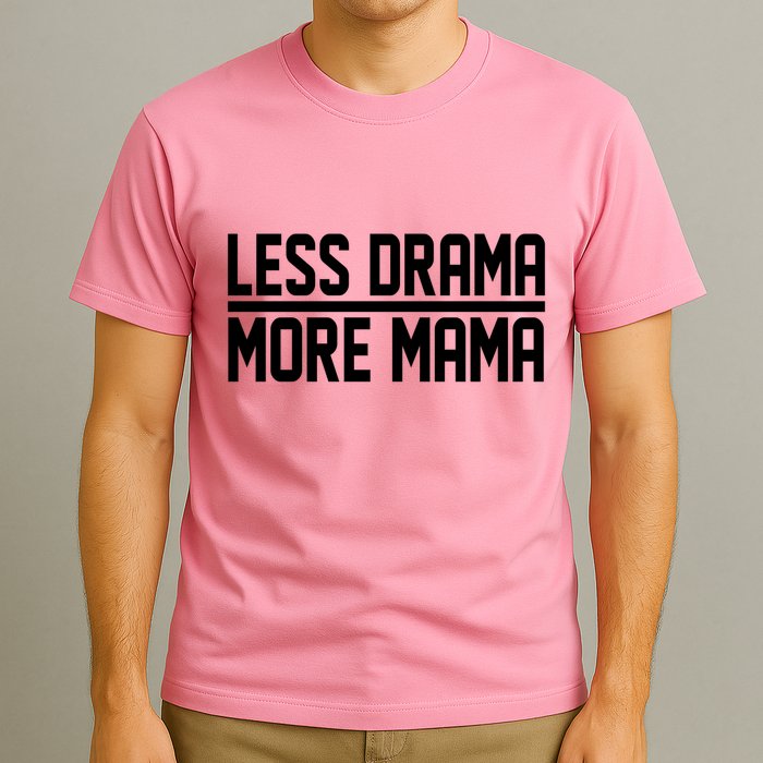 Less Drama More Mama T-Shirt
