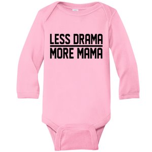 Less Drama More Mama Baby Long Sleeve Bodysuit