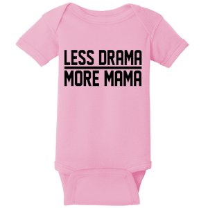 Less Drama More Mama Baby Bodysuit