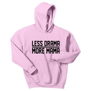 Less Drama More Mama Kids Hoodie