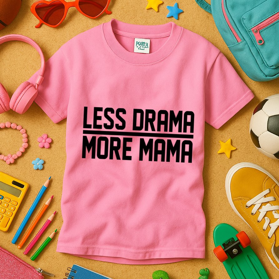 Less Drama More Mama Kids T-Shirt