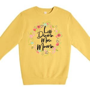 Less Drama More Mama Floral Wreath Premium Crewneck Sweatshirt