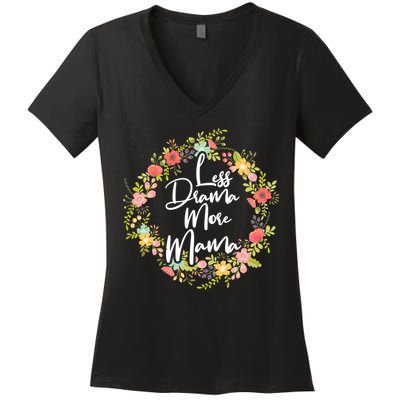 Less Drama More Mama Floral Wreath Women's V-Neck T-Shirt
