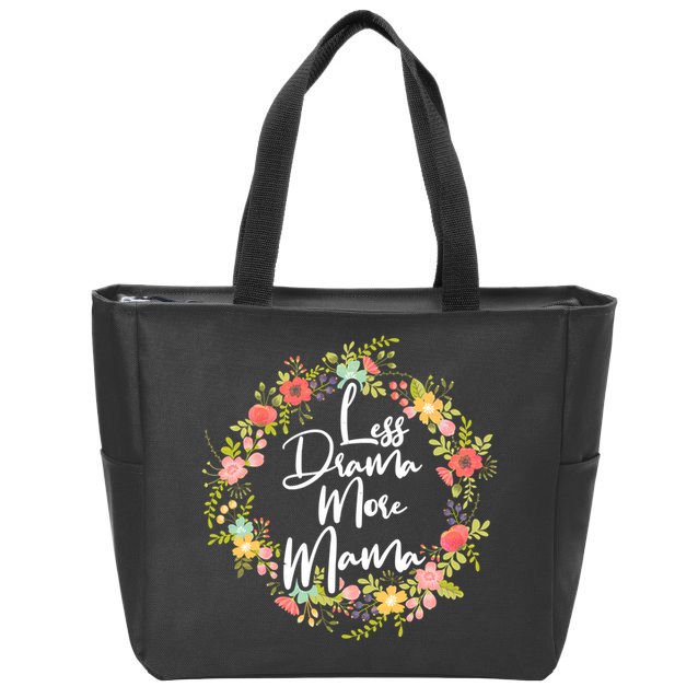 Less Drama More Mama Floral Wreath Zip Tote Bag