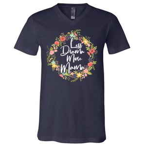 Less Drama More Mama Floral Wreath V-Neck T-Shirt