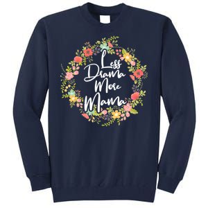 Less Drama More Mama Floral Wreath Tall Sweatshirt