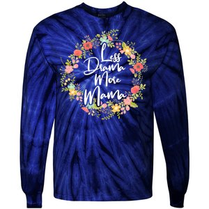 Less Drama More Mama Floral Wreath Tie-Dye Long Sleeve Shirt