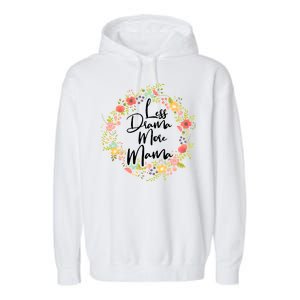 Less Drama More Mama Floral Wreath Garment-Dyed Fleece Hoodie