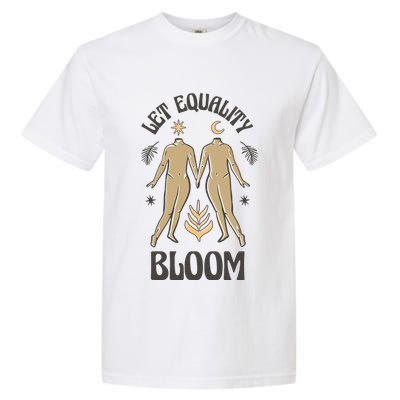Let Equality Bloom Garment-Dyed Heavyweight T-Shirt
