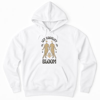 Let Equality Bloom Hoodie