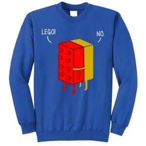 Let Go No Funny Tall Sweatshirt