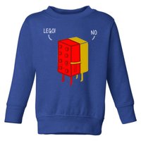 Let Go No Funny Toddler Sweatshirt