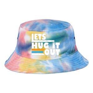 Let Hug It Out Tie Dye Newport Bucket Hat