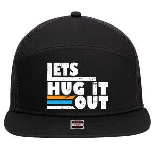 Let Hug It Out 7 Panel Mesh Trucker Snapback Hat