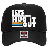 Let Hug It Out High Crown Mesh Back Trucker Hat