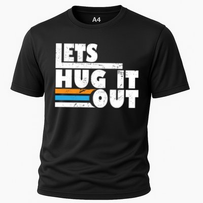 Let Hug It Out Performance Shirt