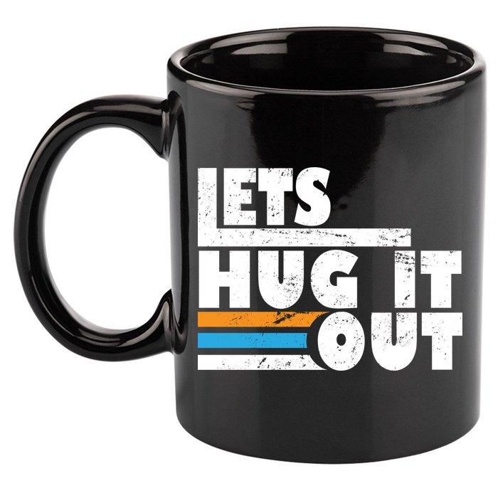 Let Hug It Out 11oz C Handle Ceramic Mug