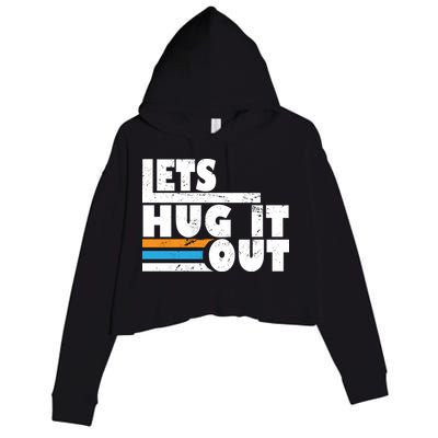 Let Hug It Out Crop Fleece Hoodie