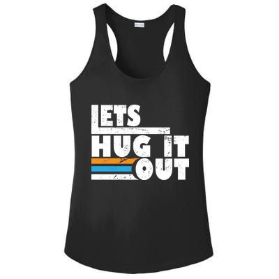 Let Hug It Out Ladies PosiCharge Competitor Racerback Tank