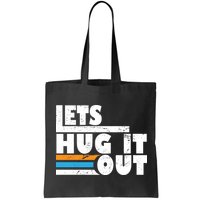 Let Hug It Out Bag