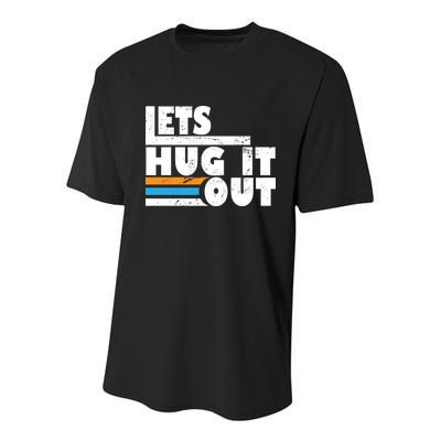 Let Hug It Out Youth Performance Sprint T-Shirt