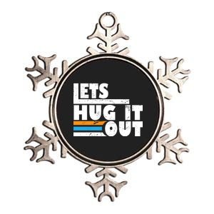 Let Hug It Out Metallic Star Ornament