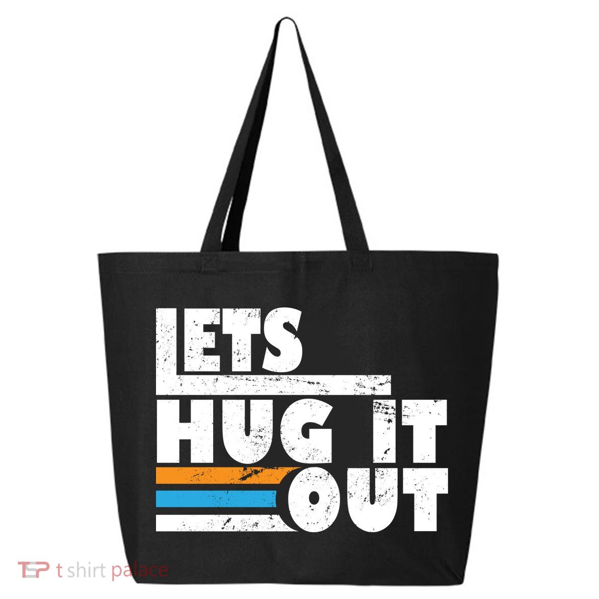 Let Hug It Out 25L Jumbo Tote