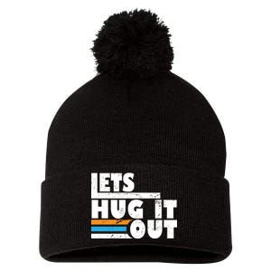 Let Hug It Out Pom Pom 12in Knit Beanie