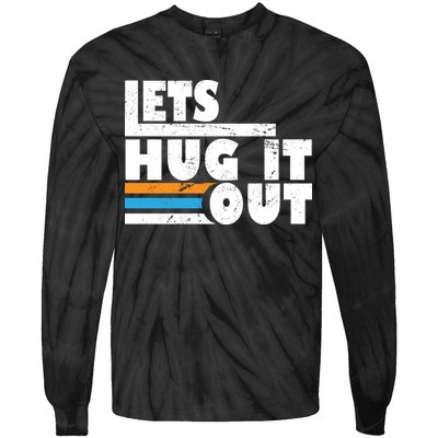 Let Hug It Out Tie-Dye Long Sleeve Shirt