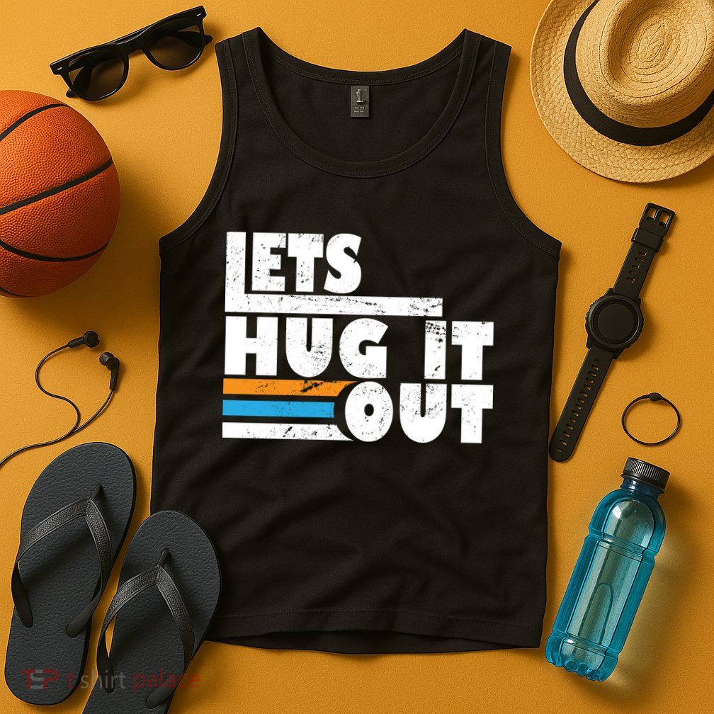 Let Hug It Out Tank Top
