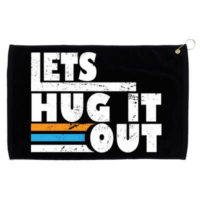 Let Hug It Out Grommeted Golf Towel