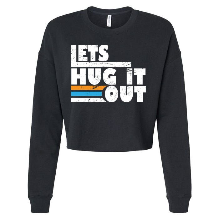 Let Hug It Out Cropped Pullover Crew