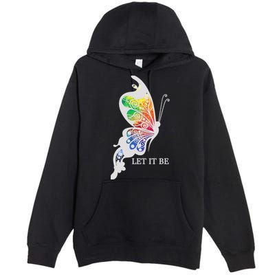Let It Be Colorful Butterfly Premium Pullover Hoodie