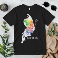 Let It Be Colorful Butterfly Premium T-Shirt