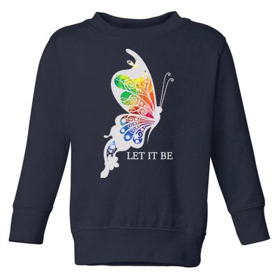 Let It Be Colorful Butterfly Toddler Sweatshirt